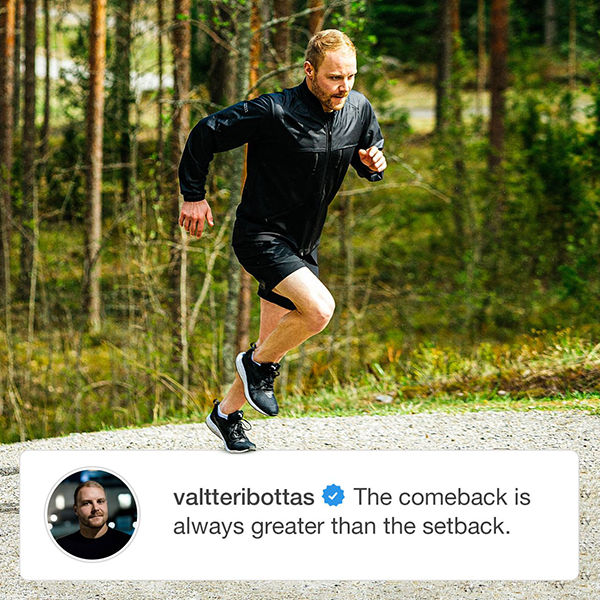 "The comeback is always greater than the setback" Valtteri Bottas Said